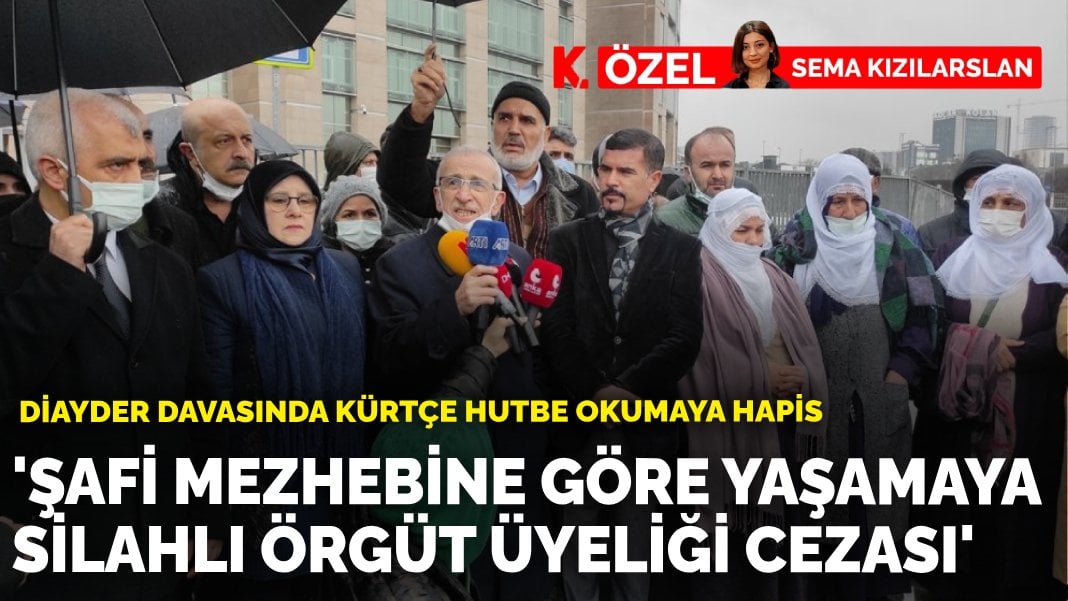 Kürtçe hutbe okumaya 7 yıl hapis cezası verildi“Şafi mezhebine göre yaşamak silahlı örgüt üyeliği suçu sayıldı”