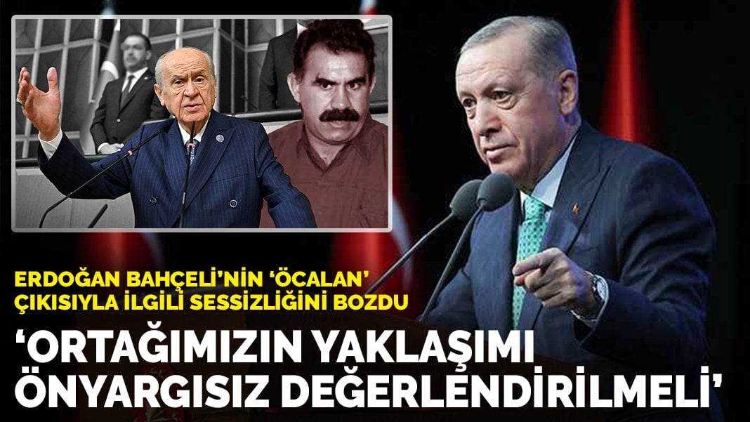 Erdoğan Bahçeli’nin ‘Öcalan’ çıkışıyla ilgili sessizliğini bozdu: Ortağımızın yaklaşımı önyargısız değerlendirilmeli