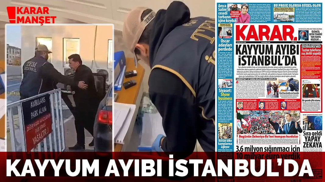 Kayyum ayıbı İstanbul’da