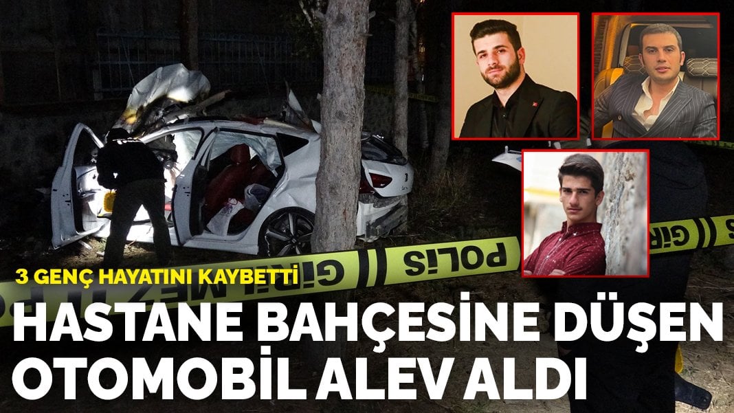 Hastane bahçesine düşen otomobil alev aldı: 3 genç hayatını kaybetti