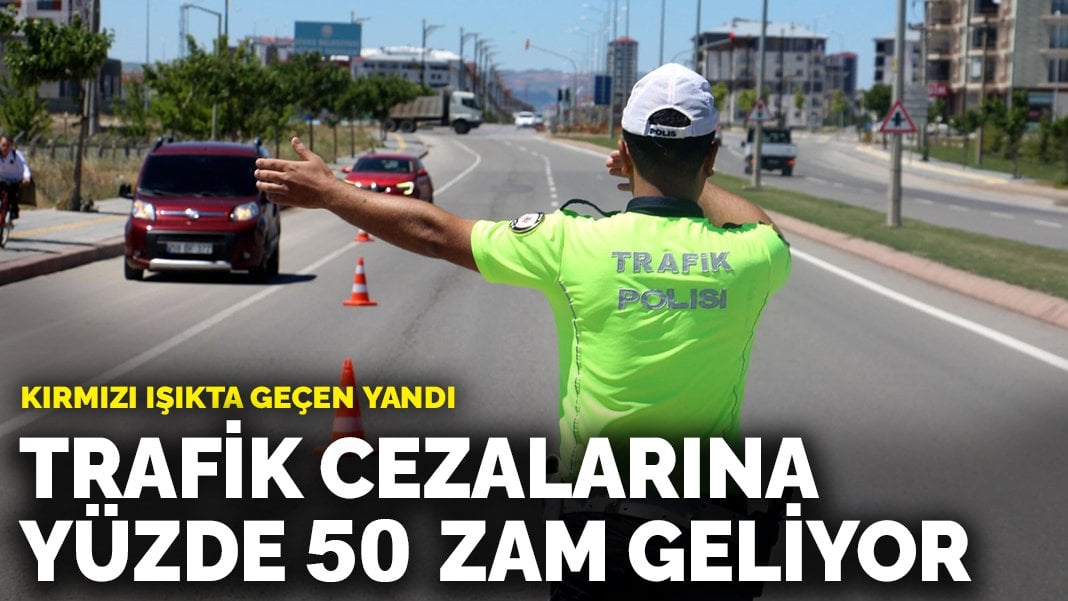 2025 trafik cezaları belli oldu: Kırmızı ışıkta geçen yandı