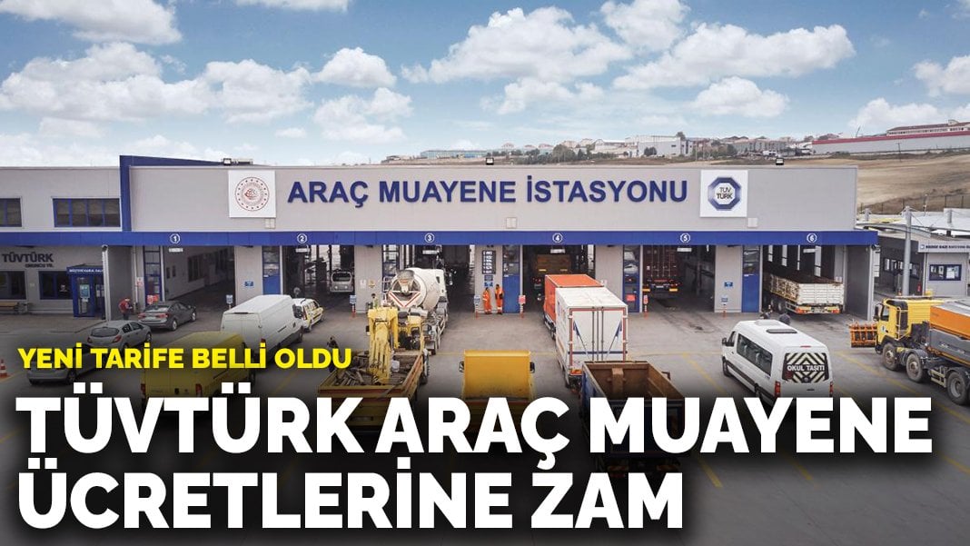 TÜVTÜRK araç muayene ücretlerine zam