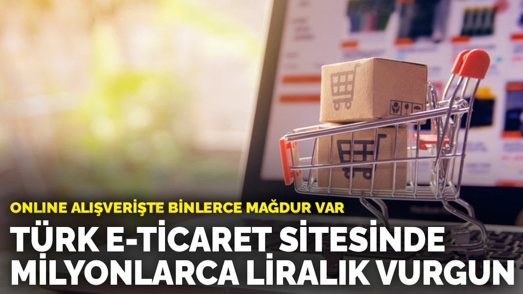 O siteden alışveriş yapanlar yandı! Türk e-ticaret sitesinde milyonlarca liralık vurgun: Online alışverişte binlerce mağdur var