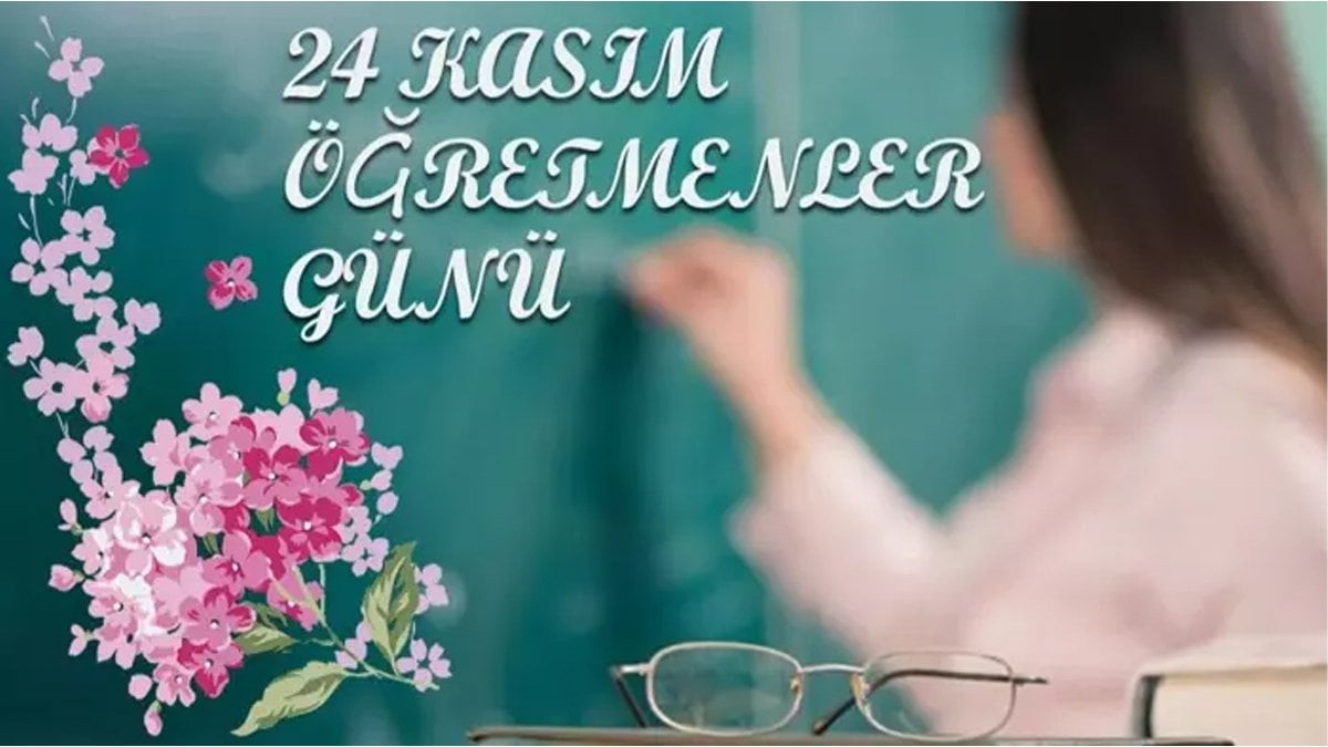 24 Kasım Öğretmenler Günü mesajları! Anlamlı, duygu yüklü ve resimli kutlama mesajları 2024…