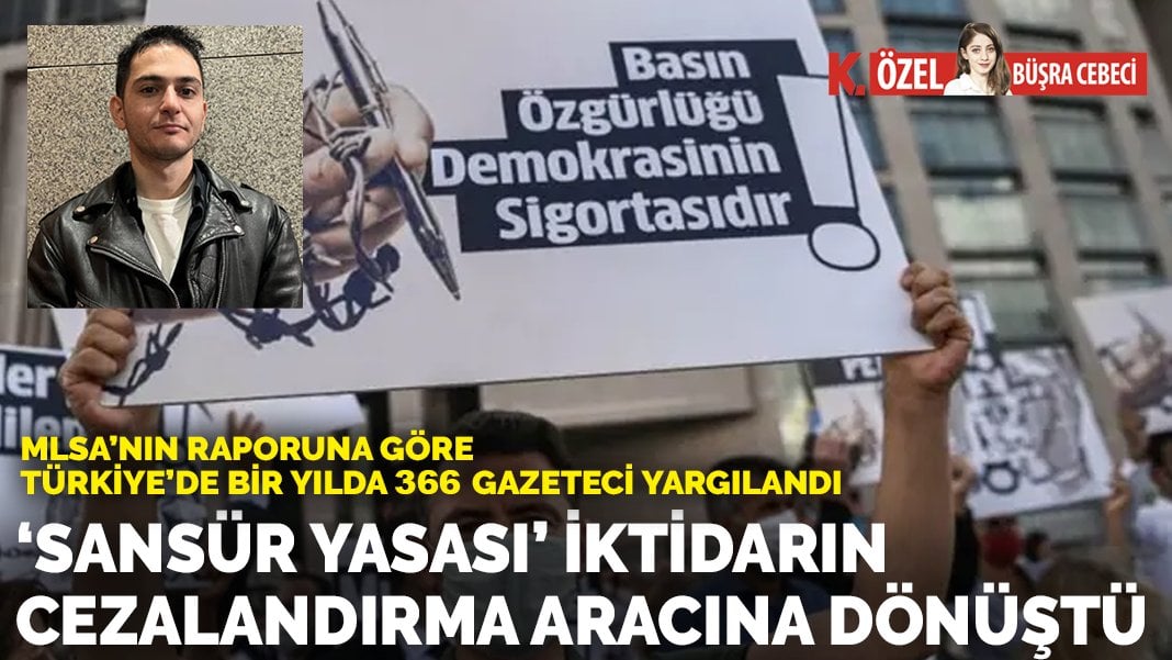 MLSA’nın raporuna göre Türkiye’de bir yılda 366 gazeteci yargılandı: ‘Sansür yasası’ iktidarın cezalandırma aracına dönüştü