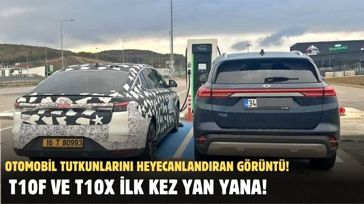 Togg’un menzil canavarı sedan modeli T10F ve kardeşi T10X ilk kez yan yana görüntülendi: İşte detaylar