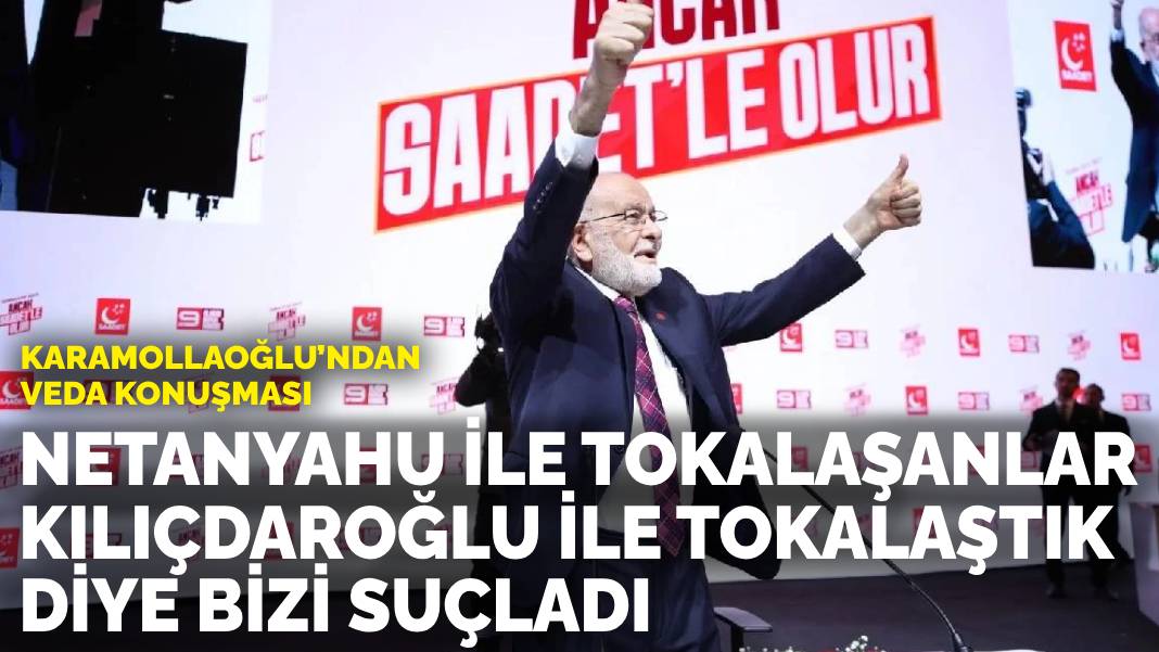 Karamollaoğlu: Netanyahu ile el sıkışanlar, Kılıçdaroğlu ile el sıkıştık diye bize demediklerini bırakmadılar