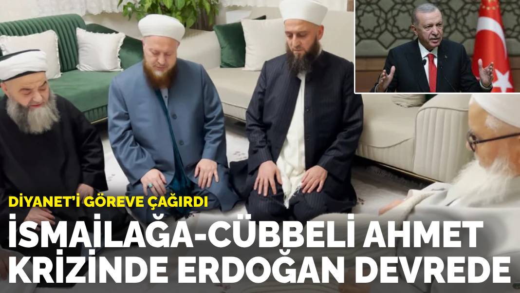 Diyanet’i göreve çağırdı: İsmailağa-Cübbeli Ahmet krizinde Erdoğan devrede