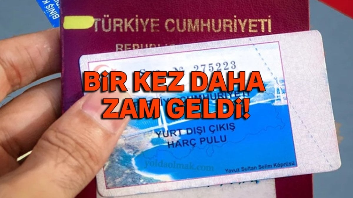 Yurt dışı çıkış harcına zam! O tarihte 719 TL olacak