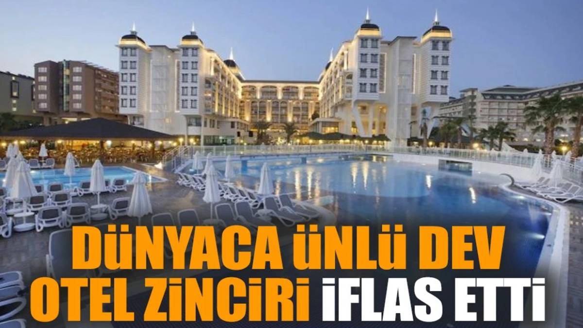 Ünlü otel zinciri iflas etti! 14 yeni açılışla rekor kırmıştı, dev şirket kötü haberi duyurdu