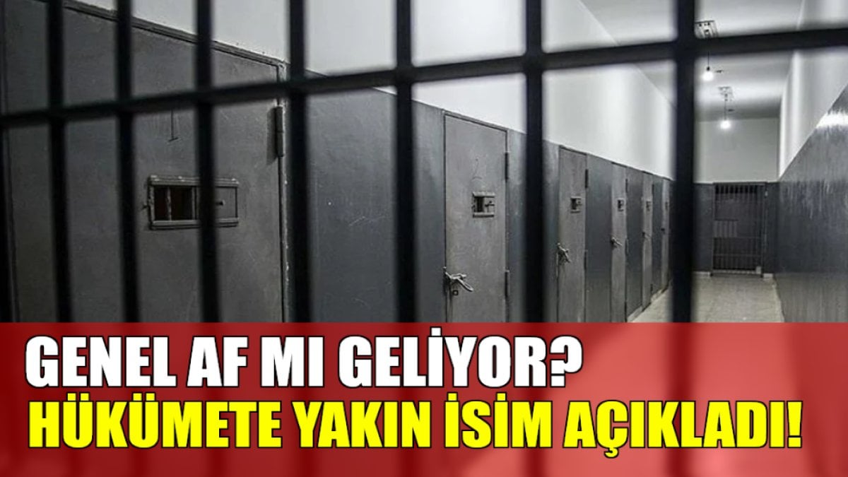 Hükümlülere genel af yolda… İktidara yakın isim açıkladı: Binlerce mahkum salınacak