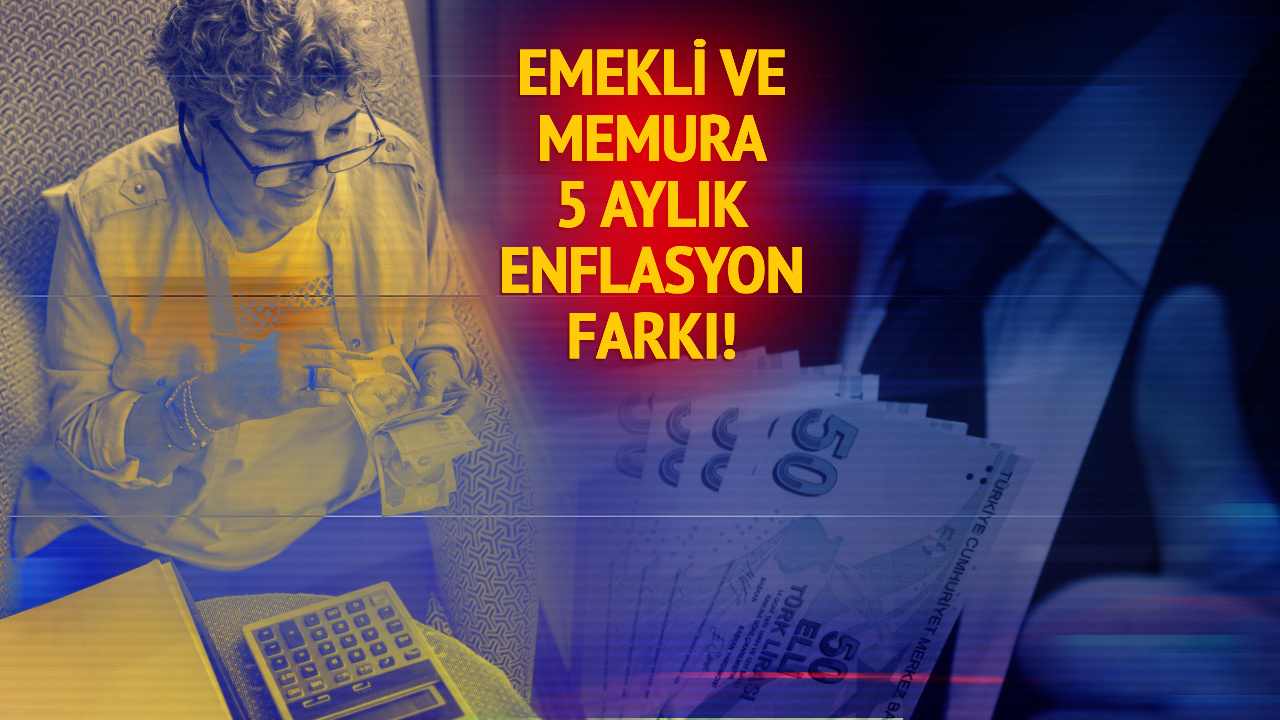 5 Aylık Emekli-Memur Enflasyon Farkı! Günler Kala Ortaya Çıktı: Emekli Zammı ve Memur Zammını Fısıldayan Hesaplama Tabloları