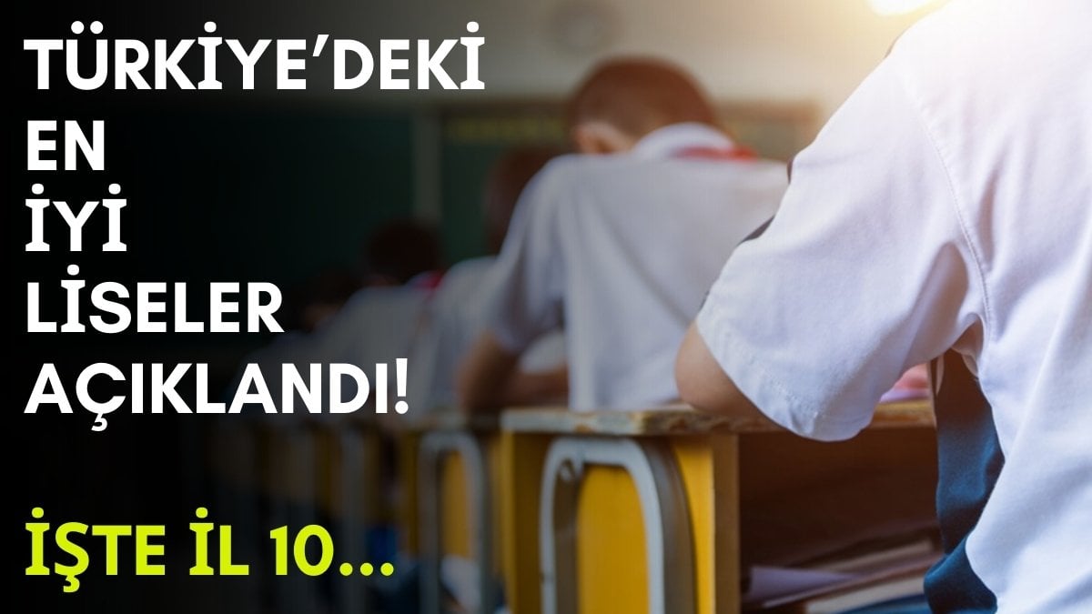 İşte Türkiye’nin en iyi 10 lisesi: Burada okuyanlar hem kendini hem de ailesini kurtarıyor