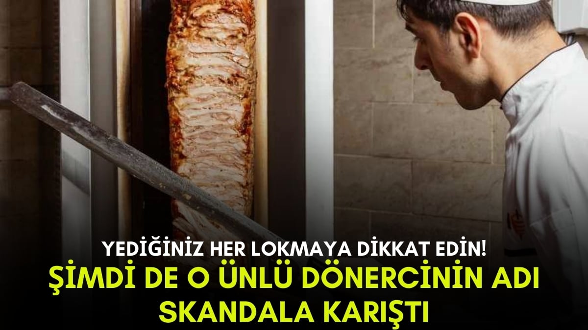 Döner diye bize neler yedirmişler! Ünlü dönercide büyük skandal: İçinden çıkanlar mide bulandırdı