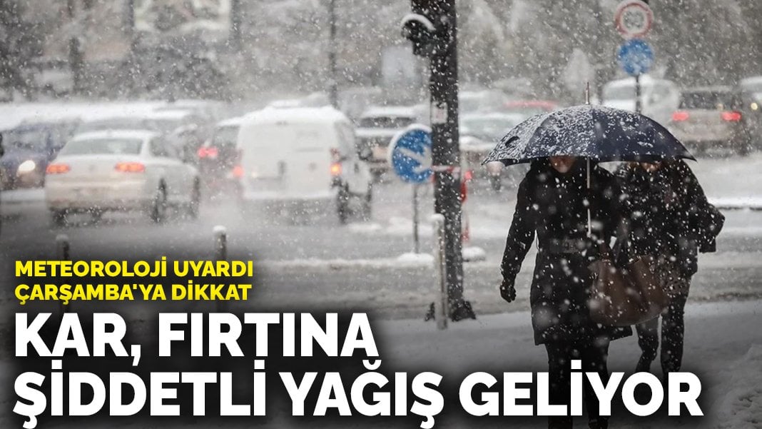 Meteoroloji uyardı, Çarşamba’ya dikkat: Kar, fırtına, şiddetli yağış geliyor