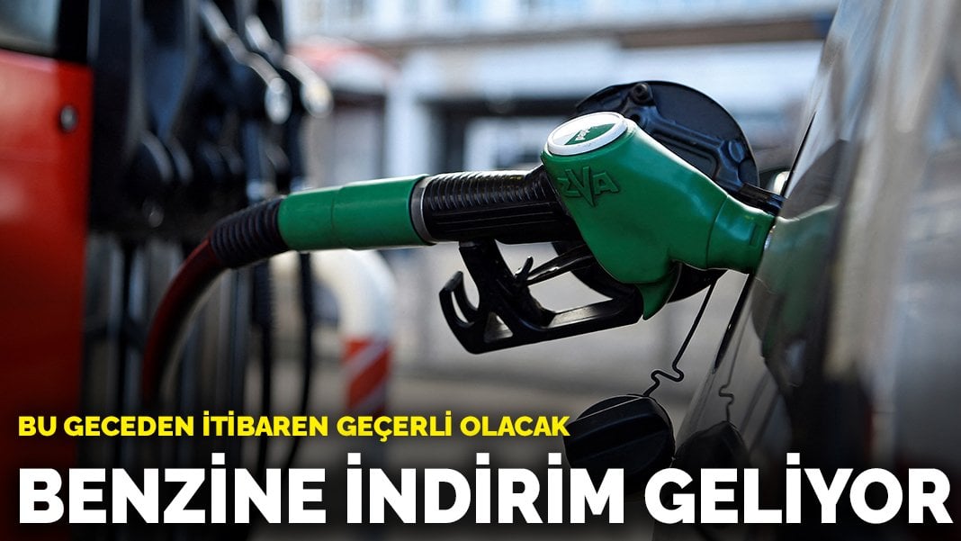 Benzine indirim geliyor: Bu geceden itibaren geçerli olacak