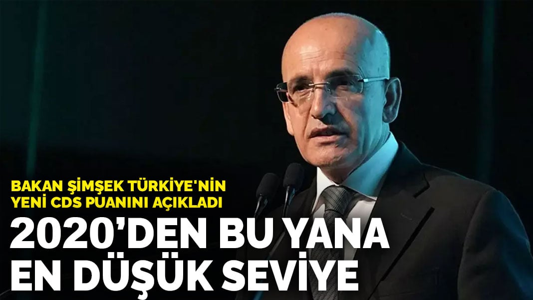 Bakan Şimşek Türkiye’nin yeni CDS puanını açıkladı: 2020’den bu yana en düşük seviye