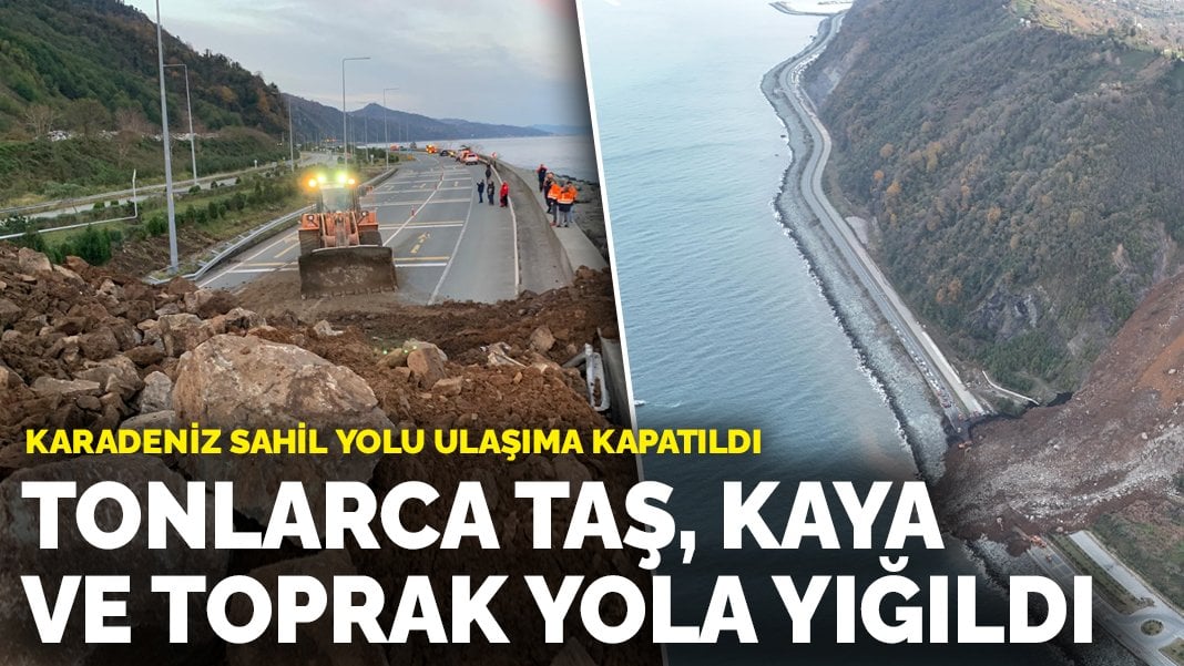 Tonlarca taş, kaya ve toprak yola yığıldı… Karadeniz Sahil Yolu ulaşıma kapatıldı