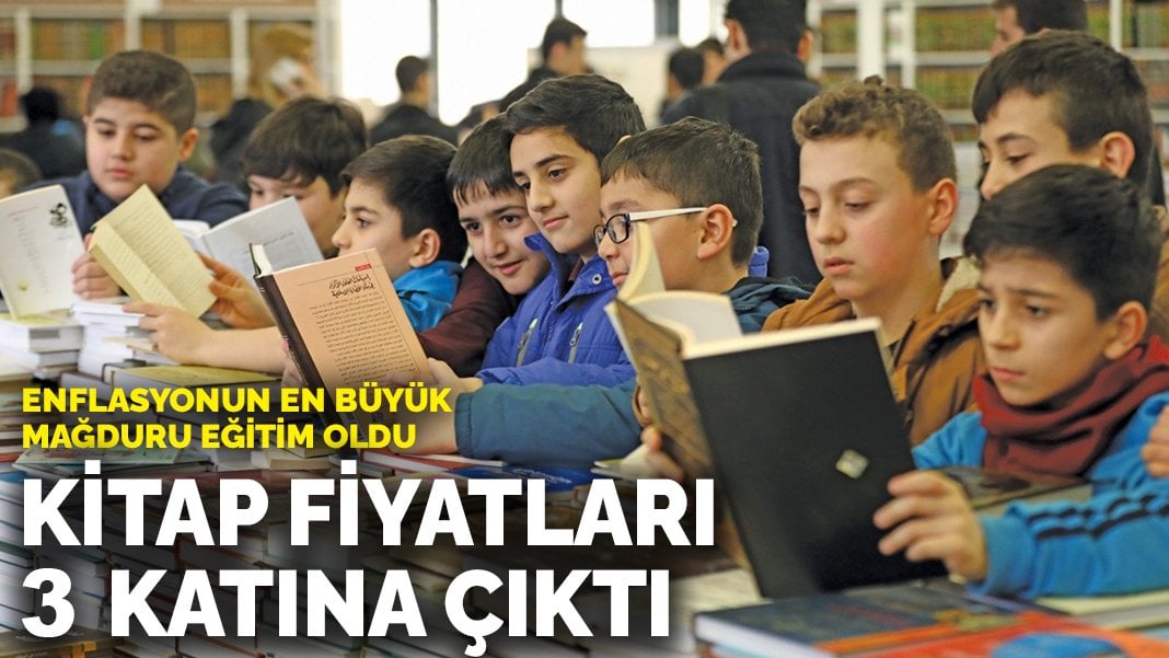 Enflasyonun en büyük mağduru eğitim oldu: Kitap fiyatları 3 katına çıktı