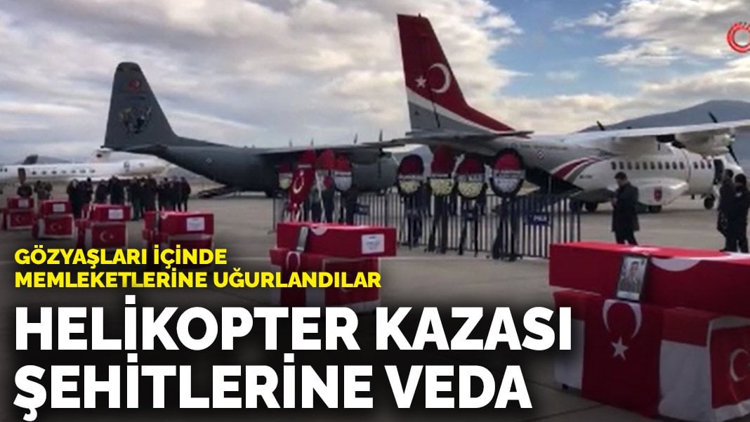 Helikopter kazası şehitlerine veda: Gözyaşları içinde uğurlandılar