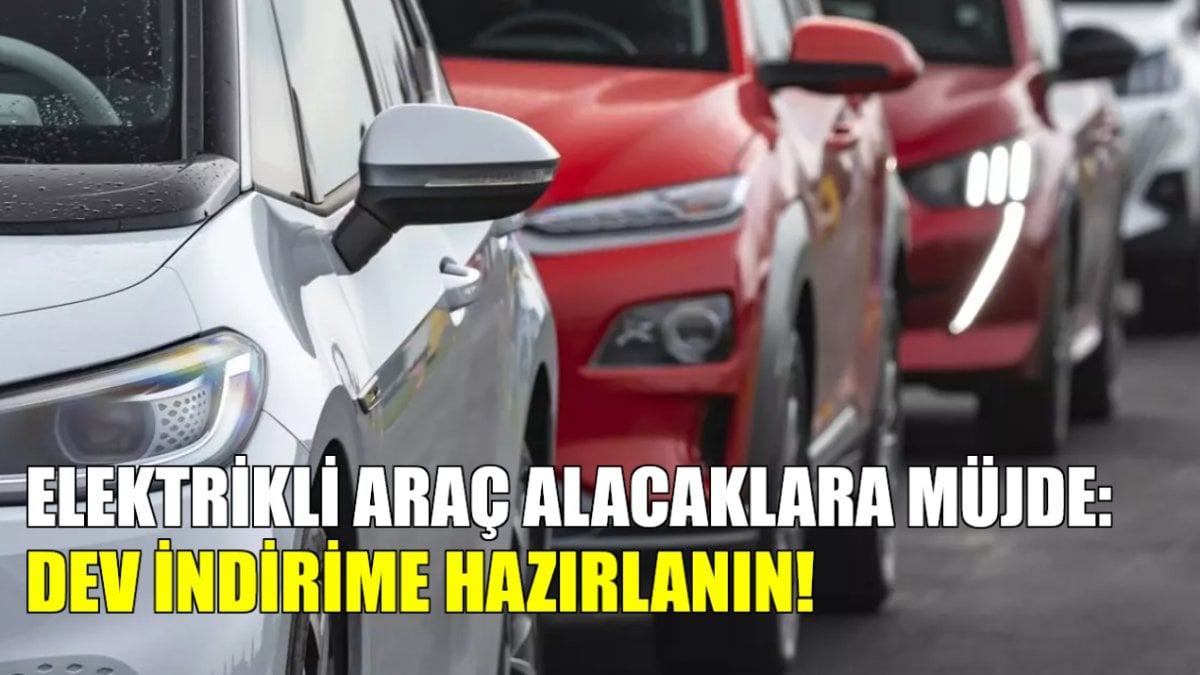 Elektrikli otomobilde dev indirime hazırlanın! Sıfır araç alacaklara müjde