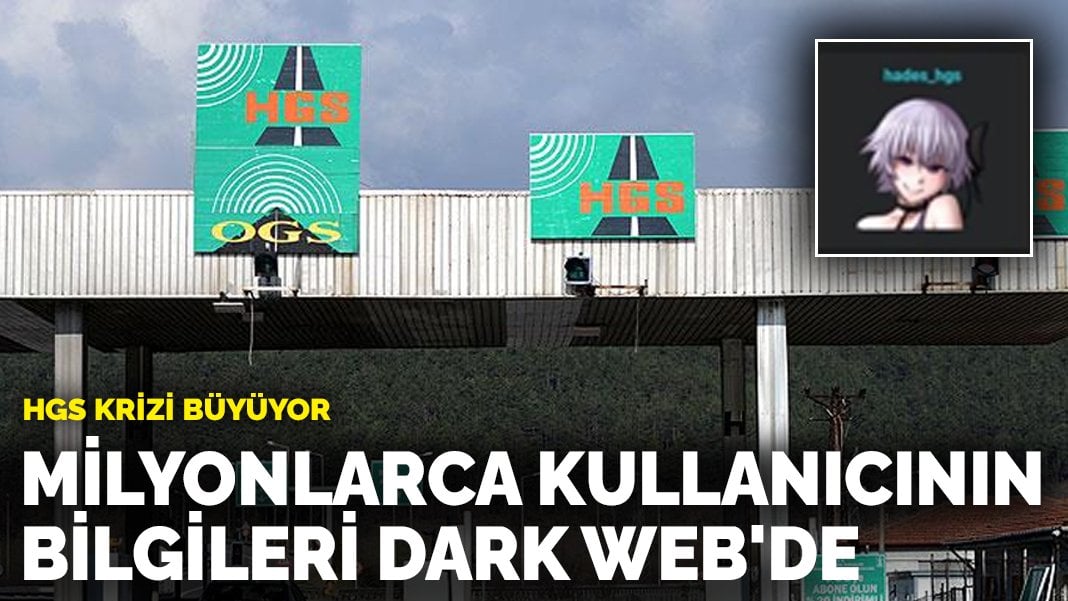 HGS krizi büyüyor: Milyonlarca kullanıcının bilgileri Dark Web’de