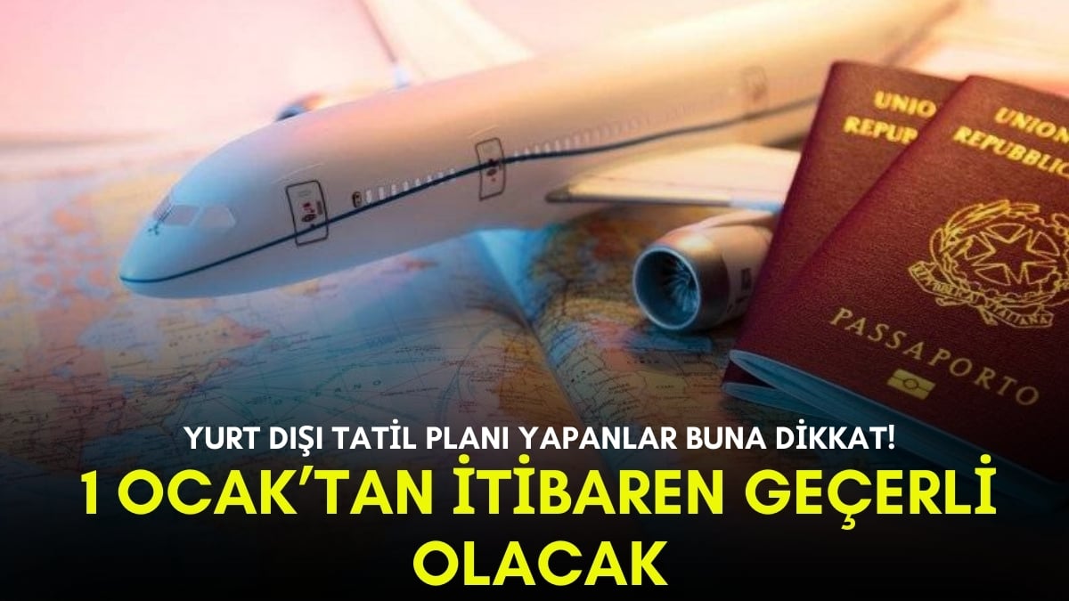 Yurt dışı tatili planlayanlar dikkat! O ülkelere giriş artık kolay olmayacak: 1 Ocak’tan sonra kapılar Türklere kapanıyor