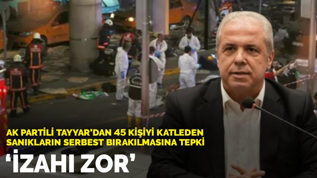 AK Partili Tayyar’dan 45 kişiyi katleden sanıkların serbest bırakılmasına tepki: İzahı zor