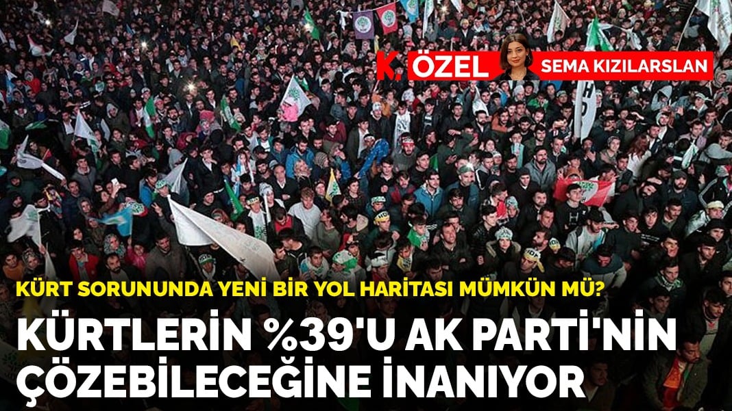 Kürt sorununda yeni bir çözüm yolu mümkün mü? Kürtlerin %39’u AK Parti’nin Kürt meselesini çözebileceğine inanıyor