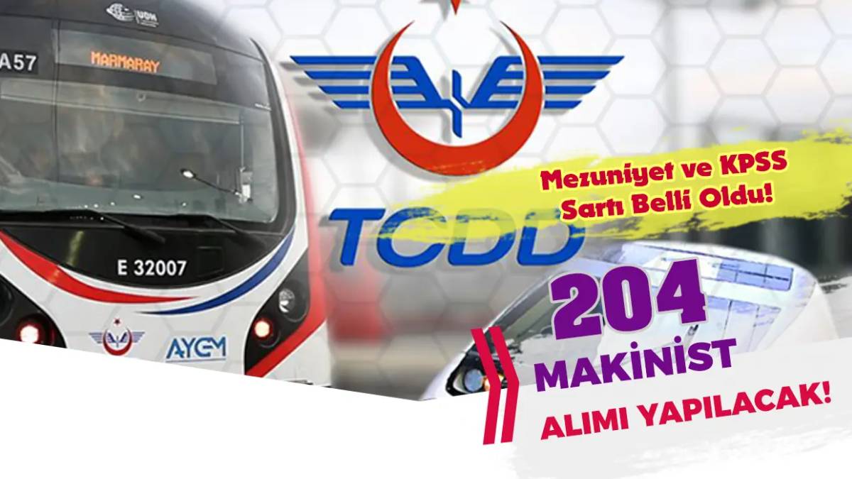 TCDD 204 makinist alımı: Önlisans mezunları için büyük fırsat!