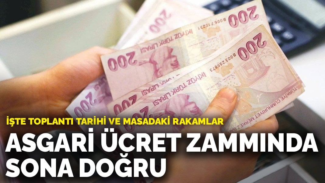 Asgari ücret zammında sona doğru: İşte toplantı tarihi ve masadaki rakamlar