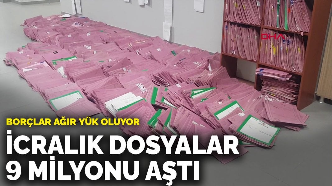 İcralık dosyalar 9 milyonu aştı