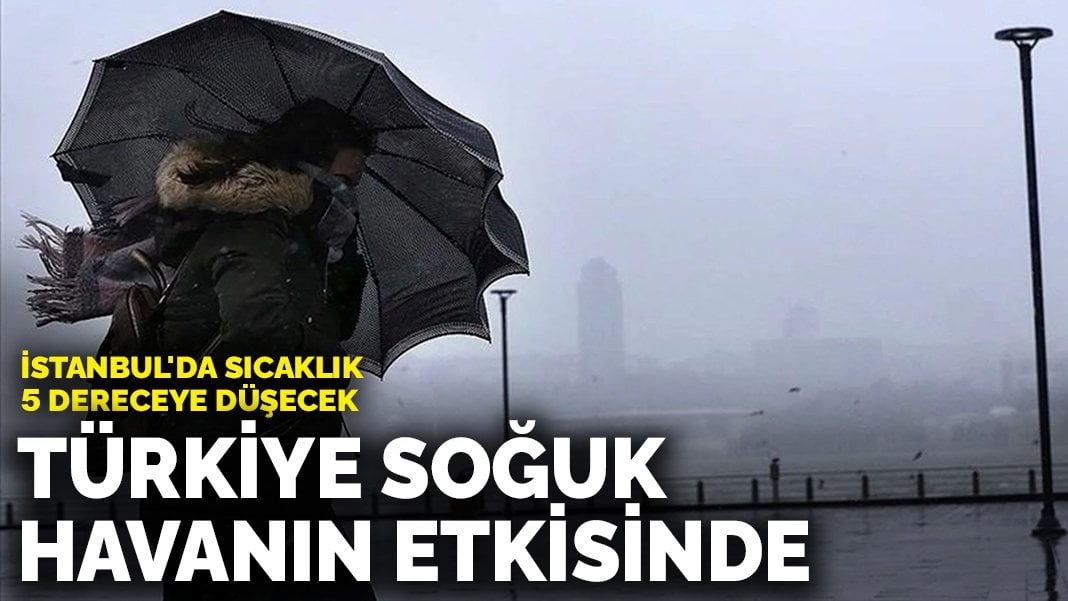 Türki̇ye soğuk havanın etkisinde: İstanbul’da sıcaklık 5 dereceye düşecek