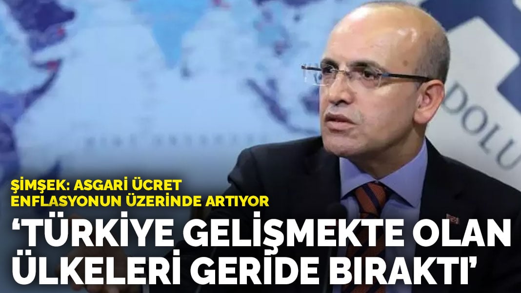 Şimşek: Asgari ücret enflasyonun üzerinde artıyor… Türkiye gelişmekte olan ülkeleri geride bıraktı