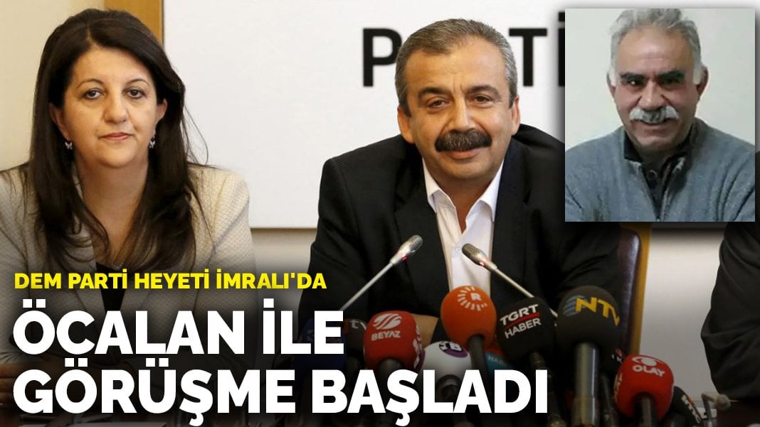 Son dakika! DEM Parti İmralı’da: Öcalan ile görüşme başladı