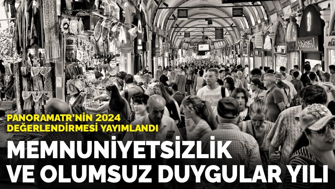 PanoramaTR’nin 2024 değerlendirmesi yayımlandı: Memnuniyetsizlik ve olumsuz duygular yılı