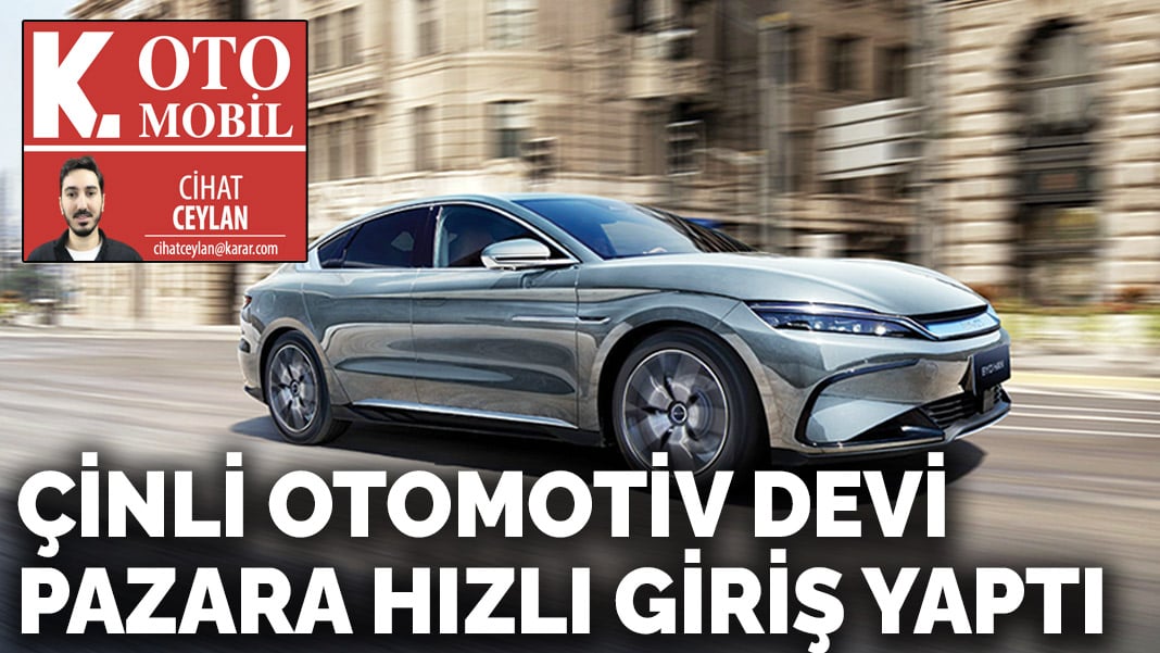 Çinli otomotiv devi pazara hızlı giriş yaptı