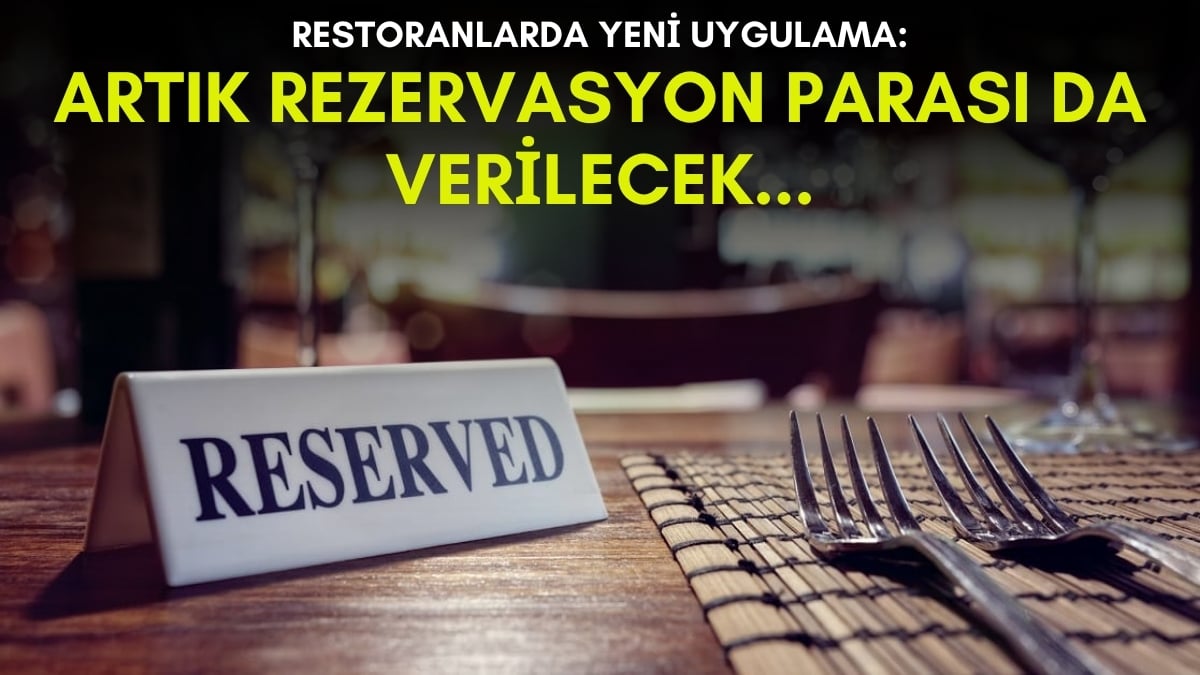 Artık lokantada yemek isteyenler bu ücreti de ödeyecek! Önce servis şimdi de rezervasyon parası çıktı