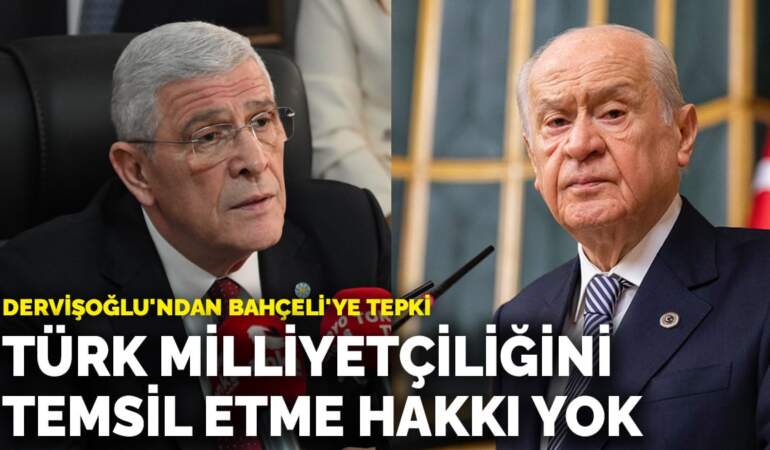 Dervişoğlu’ndan Bahçeli’ye tepki: Türk milliyetçiliğini temsil etme hakkı yok