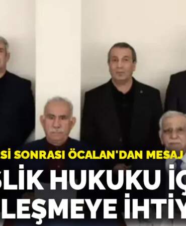 DEM Parti İmralı görüşmesi sonrası Öcalan’ın mesajını paylaştı: ‘Kardeşlik hukuku için yeni bir sözleşmeye ihtiyaç var’