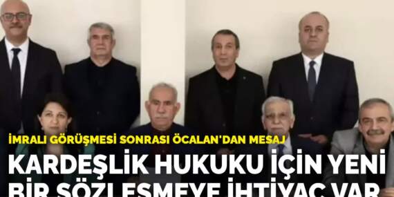 DEM Parti İmralı görüşmesi sonrası Öcalan’ın mesajını paylaştı: ‘Kardeşlik hukuku için yeni bir sözleşmeye ihtiyaç var’