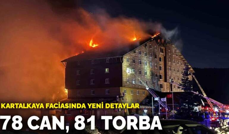 Kartalkaya faciasında yeni detaylar! 78 can, 81 torba
