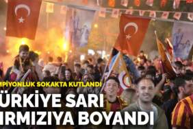 Şampiyonluk sokakta kutlandı! Türkiye sarı kırmızıya boyandı