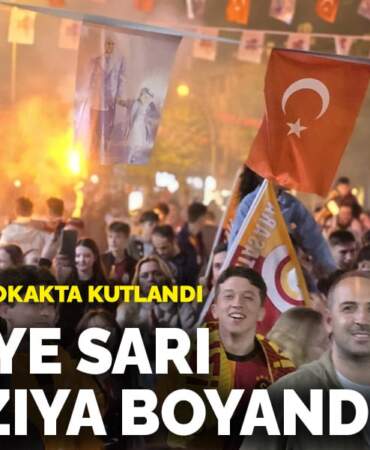 Şampiyonluk sokakta kutlandı! Türkiye sarı kırmızıya boyandı
