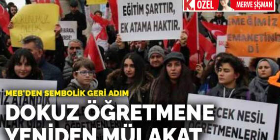 Dokuz öğretmene yeniden mülakat