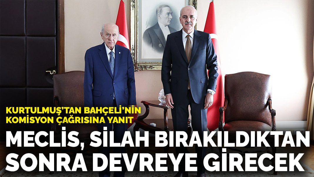 Kurtulmuş’tan Bahçeli’nin komisyon çağrısına yanıt: Meclis, silah bırakıldıktan sonra devreye girecek