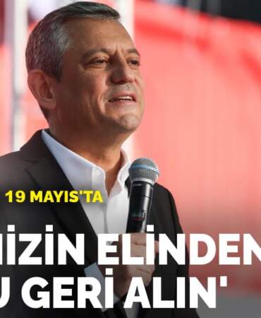 Özgür Özel’den 19 Mayıs’ta gençlere çağrı: Reisinizin elinden o topu geri alın