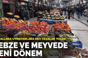 Sebze ve meyvede yeni dönem: Kurallara uymayanlara dev cezalar yolda