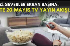 Dizi severler için son saatler! Akşam ne izleyeceğinizi düşünüyorsanız bu listeye göz atın: İşte 20 Mayıs TV yayın akışı