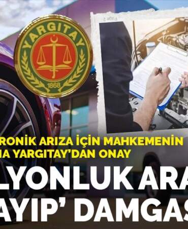 Yargıtay sıfır araçtaki arızaları “gizli ayıp” saydı: Davacı, aynı model sıfır araçla değişim hakkı kazandı